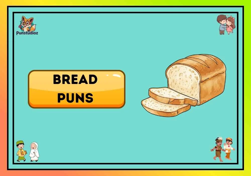 Bread Puns