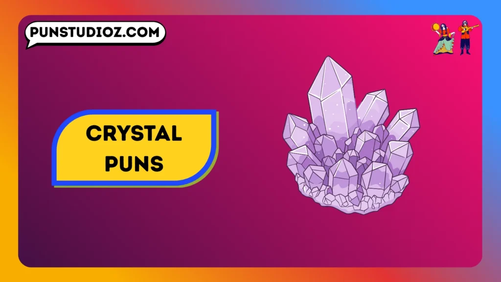Crystal Puns