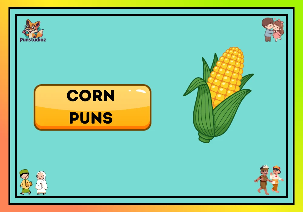 Corn Puns