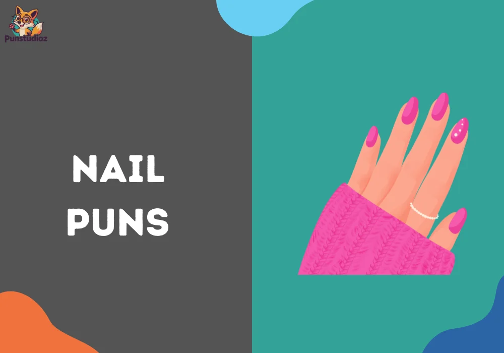 Nail Puns