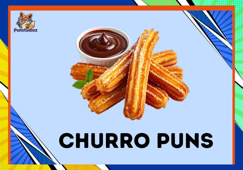 Churro Puns