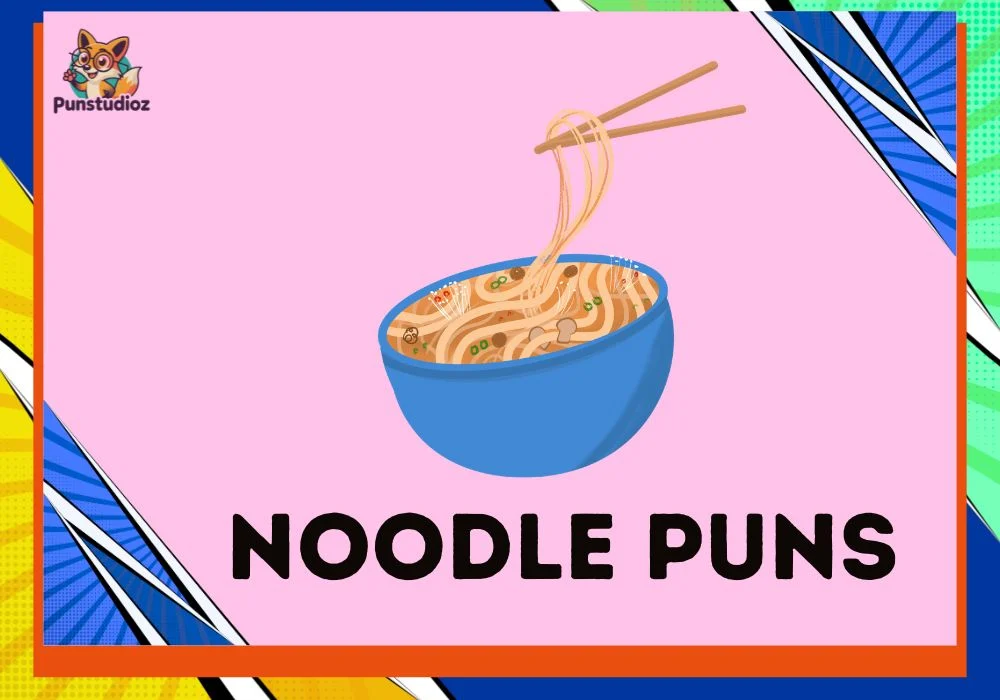Noodle Puns