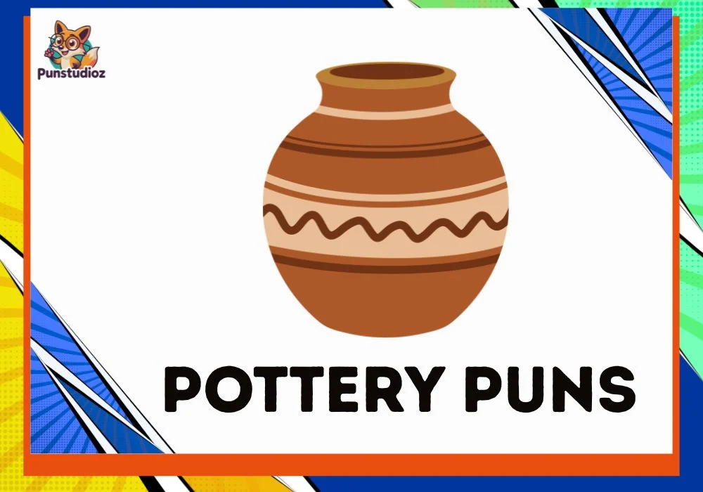 Pottery Puns