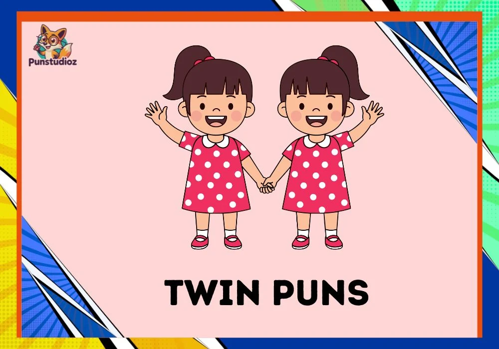 Twin Puns