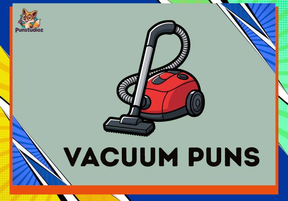 Vacuum Puns