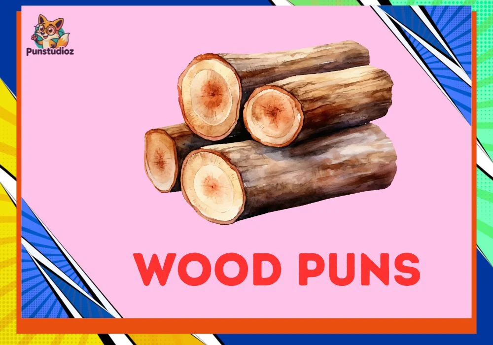 Wood Puns