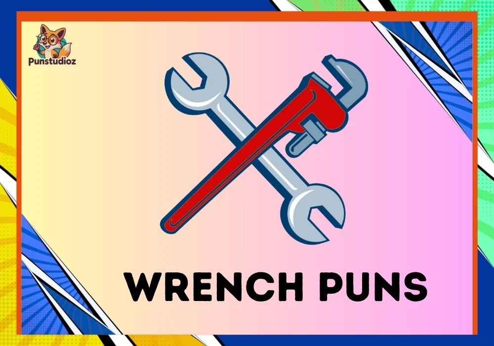 Wrench Puns