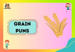 Grain Puns