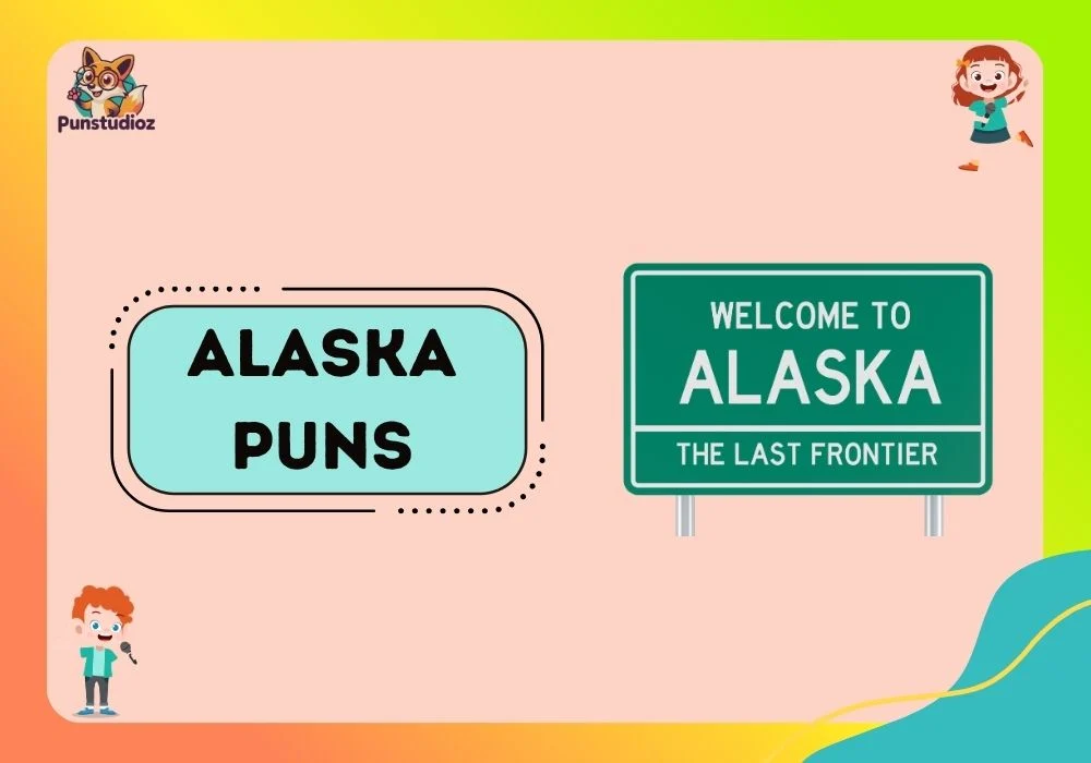 Alaska Puns