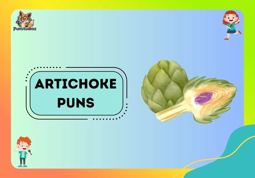 Artichoke Puns