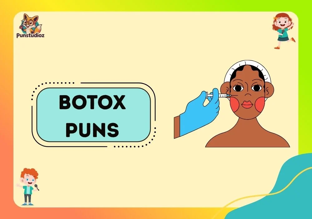Botox Puns