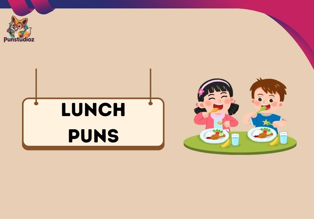 Lunch Puns