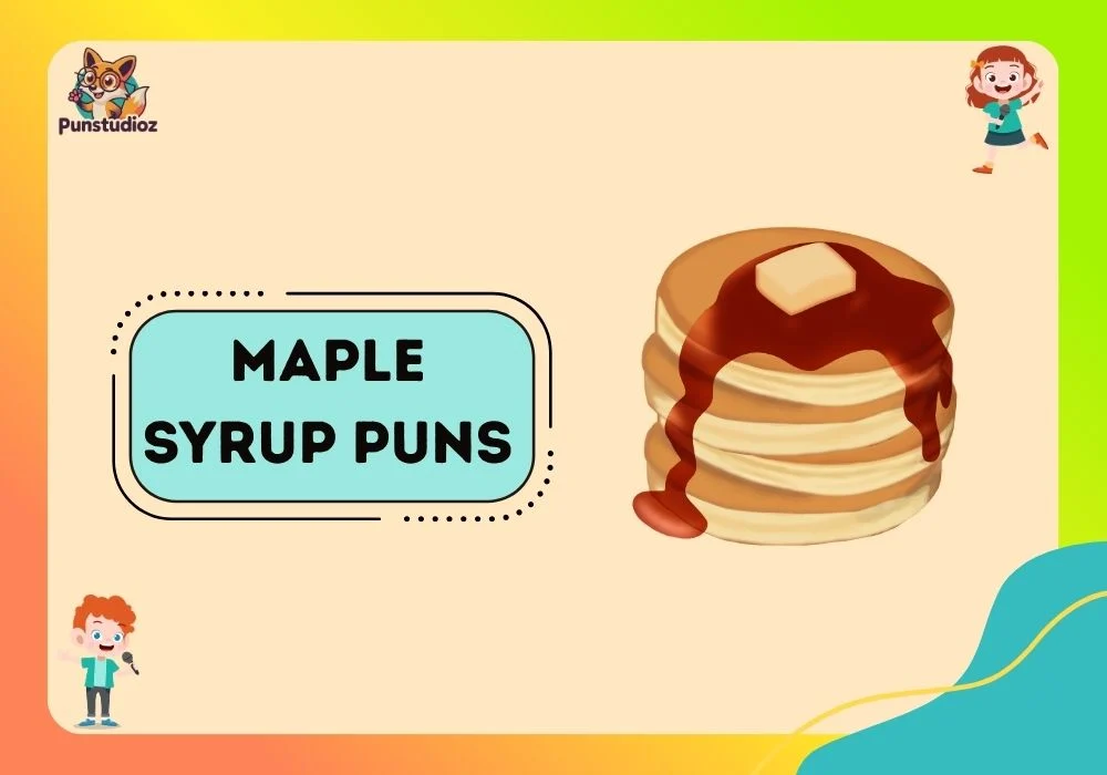 Maple Syrup Puns
