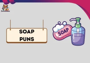 Soap Puns