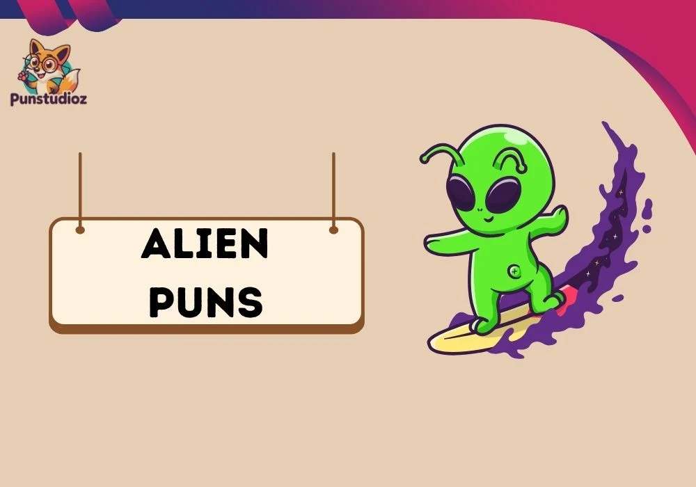 Alien Puns
