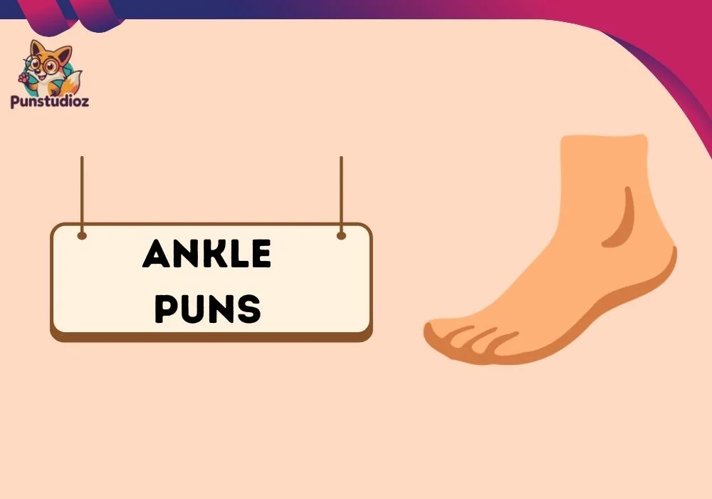 Ankle Puns