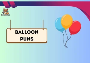 Balloon Puns