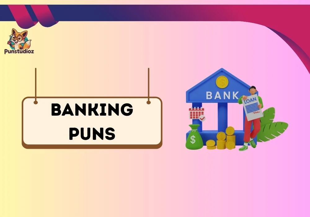 Banking Puns