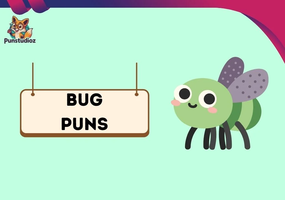 Bug Puns