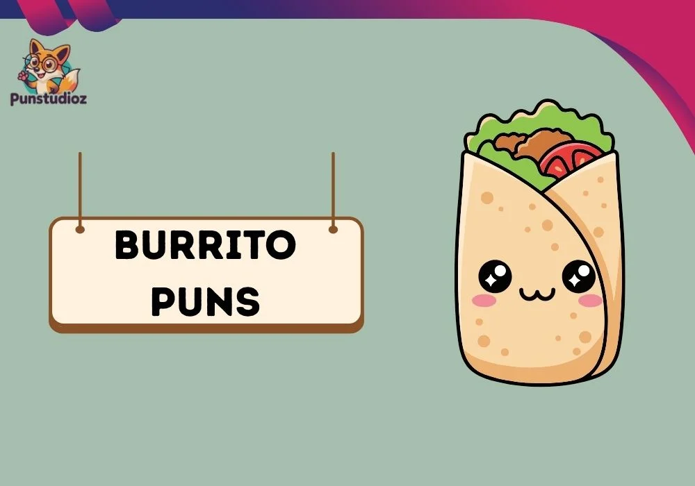 Burrito Puns