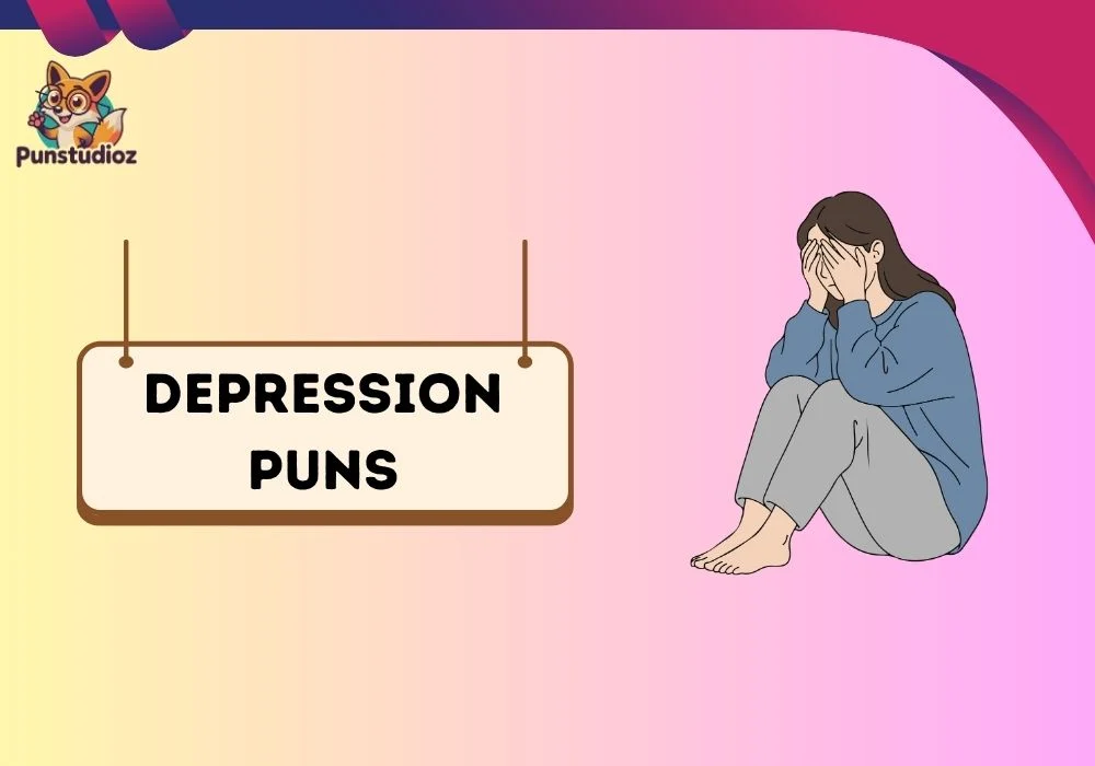 Depression Puns