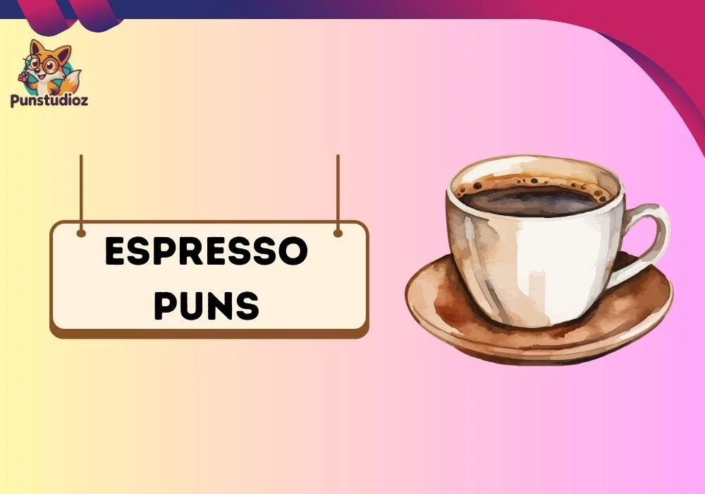 Espresso Puns