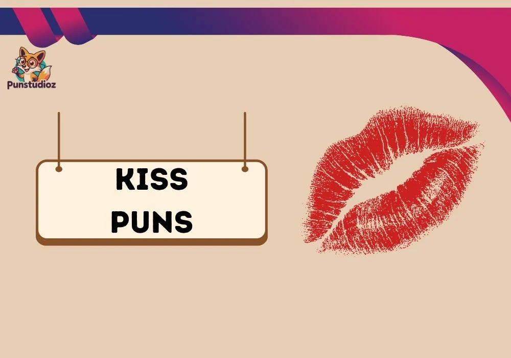 Kiss Puns