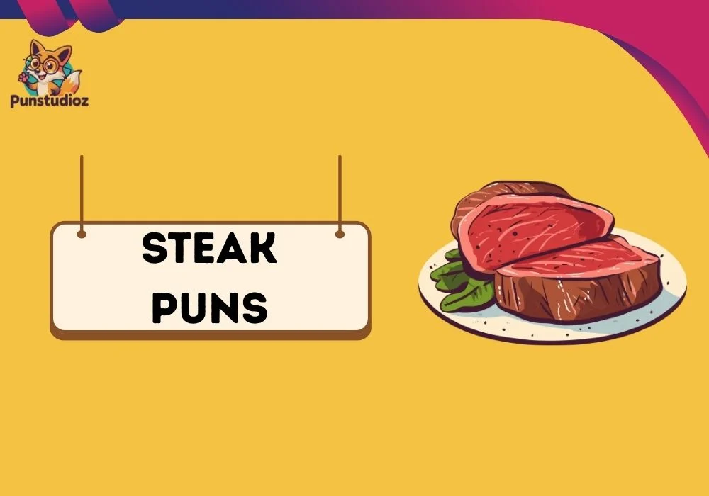 Steak Puns