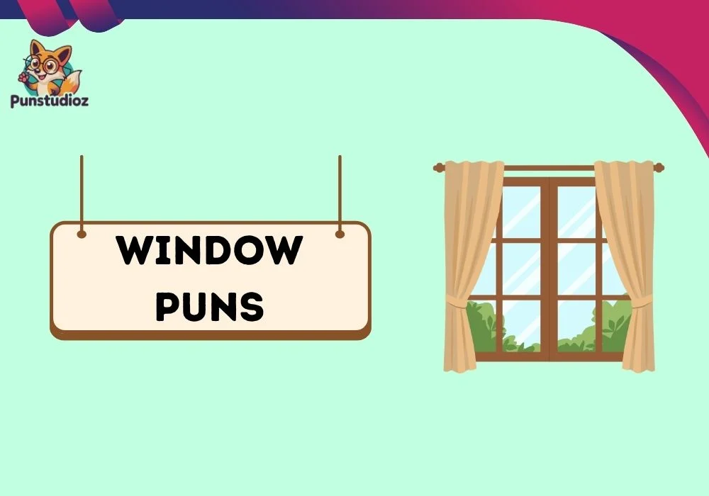 Window Puns